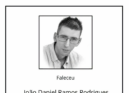 Faleceu João Daniel Ramos Rodrigues, aos 37 anos.
