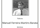 Faleceu Manuel Ferreira Martins Barata, aos 66 anos, residente de Torrinha