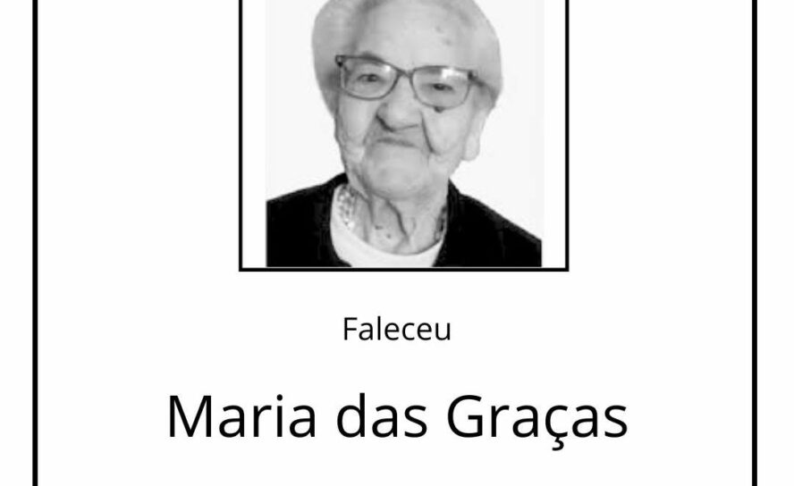 Faleceu Maria das Graças, aos 101 anos.