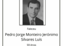 Faleceu Pedro Jorge Monteiro Jerónimo Silvares Luís, aos 59 anos