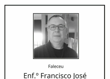 Faleceu o enfermeiro Francisco José da Silva, aos 62 anos, natural de Covilhã.