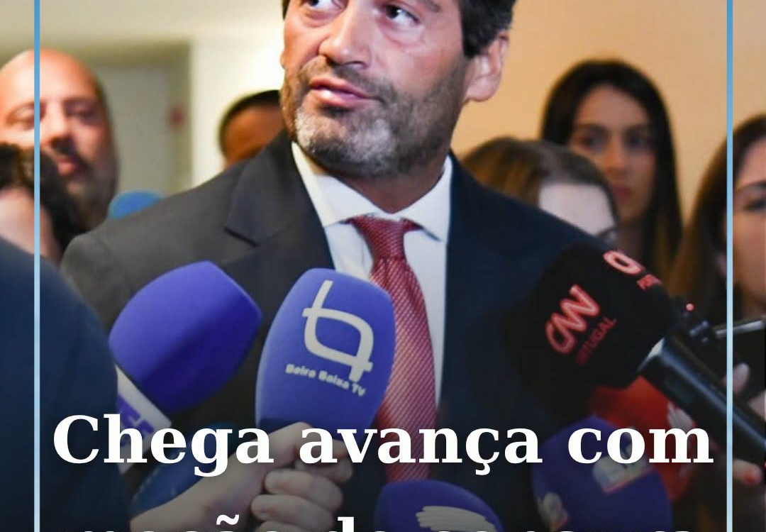 O Chega vai avançar com uma moção de censura ao Governo na sequência das polémic