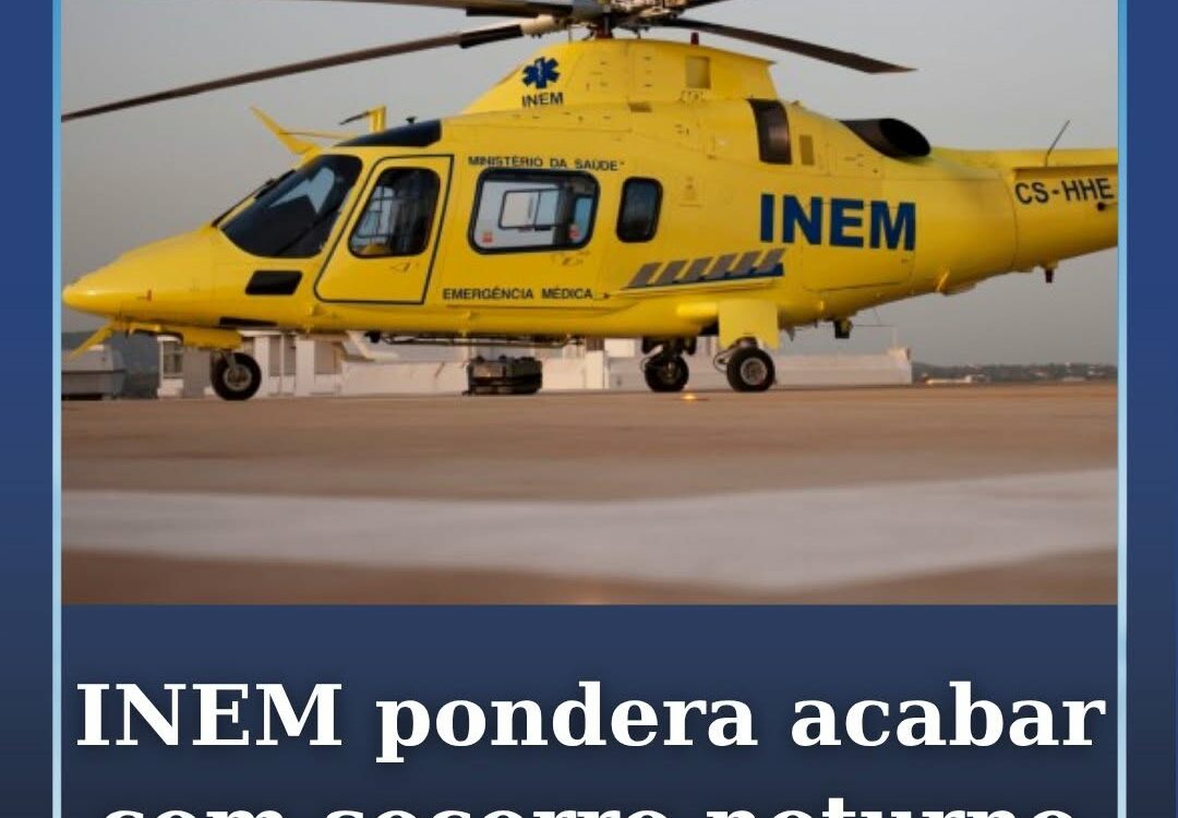 O INEM está a ponderar acabar com o helitransporte de doentes durante a noite e