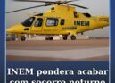 O INEM está a ponderar acabar com o helitransporte de doentes durante a noite e