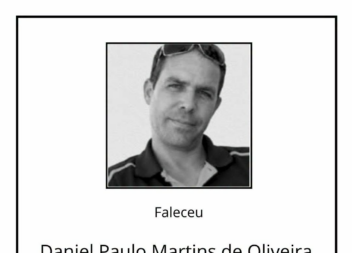 Faleceu Daniel Paulo Martins de Oliveira, aos 57 anos
