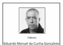 Faleceu Eduardo Manuel da Cunha Gonçalves, aos 78 anos.