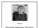 Faleceu Florindo Mendes Teixeira, aos 89 anos.