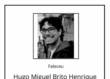 Faleceu Hugo Miguel Brito Henrique, aos 25 anos, natural de Angústias/Horta.