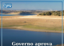 O Governo aprovou hoje a reprogramação financeira da obra da Barragem do Pisão e